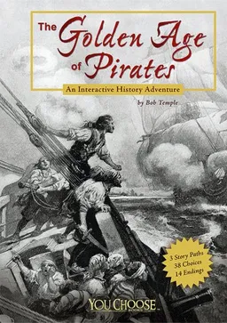 The Golden Age of Pirates: An Interactive History Adventure (You Choose Books)