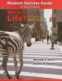 Student Success Guide for What Is Life? A Guide to Biology