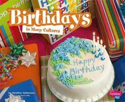 Birthdays in Many Cultures (Pebble Plus)