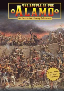 The Alamo: An Interactive History Adventure (You Choose Books)