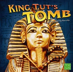 King Tut's Tomb (First Facts)