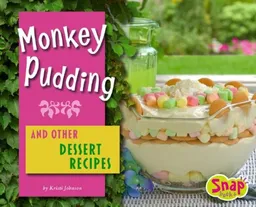 Monkey Pudding and Other Dessert Recipes (Snap)