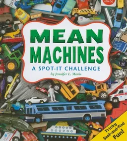 Mean Machines: A Spot-it Challenge (A+ Books)