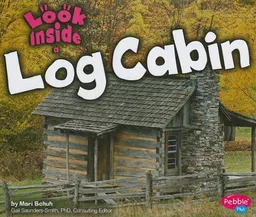 עטיפת הספר Look Inside a Log Cabin (Pebble Plus) מאת Mari Schuh