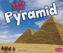 Look Inside a Pyramid (Pebble Plus)