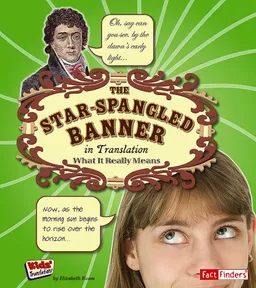 The Star Spangled Banner in Translation: What It Really Means (Fact Finders)