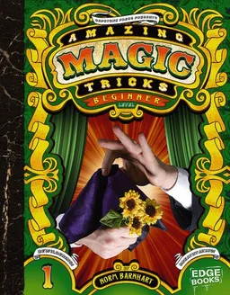 Amazing Magic Tricks, Beginner Level (Edge Books)