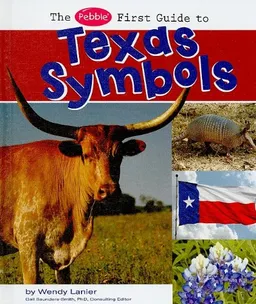 The Pebble First Guide to Texas Symbols (Pebble Books)