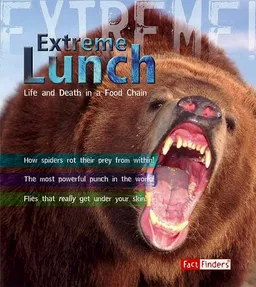 Extreme Lunch!: Life and Death in the Food Chain (Fact Finders, Extreme!)