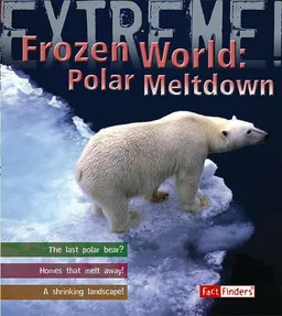 Frozen World: Polar Meltdown (Fact Finders: Extreme!)
