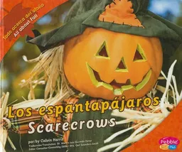 Los espantapajaros/ Scarecrows (Pebble Plus Bilingual) (Spanish Edition)