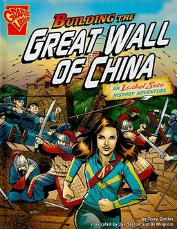 עטיפת הספר Building the Great Wall of China: An Isabel Soto History Adventure (Graphic Library) מאת Terry Collins