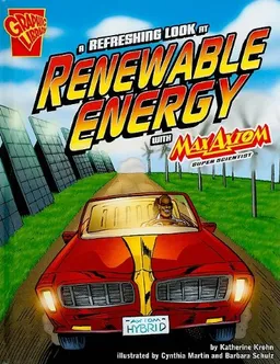 A Refreshing Look at Renewable Energy With MaxAxiom, Super Scientist (Graphic Science)