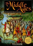 The Middle Ages: An Interactive History Adventure (You Choose Books)