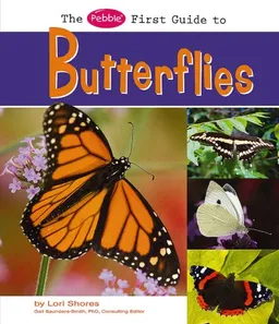 The Pebble First Guide to Butterflies (Pebble First Guides)