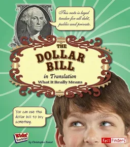The Dollar Bill in Translation: What it Really Means (Kids' Translations)