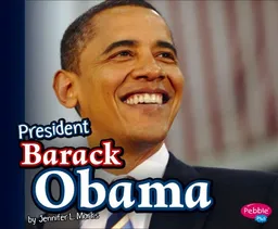 President Barack Obama (Pebble Plus)