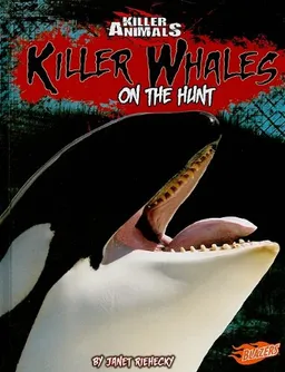 עטיפת הספר Killer Whales: On the Hunt (Blazers) מאת Janet Riehecky
