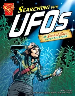 Searching for Ufos: An Isabel Soto Investigation (Graphic Library)