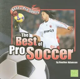 The Best of Pro Soccer (First Facts. Best of Pro Sports)