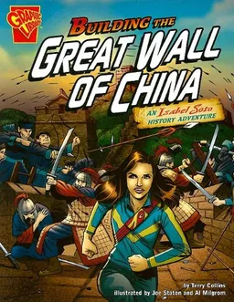 עטיפת הספר Building the Great Wall of China: An Isabel Soto History Adventure (Graphic Expeditions) מאת Terry Collins