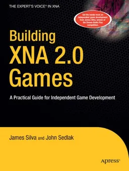 Building XNA 2.0 Games: A Practical Guide for Independent Game Development (Books for Professionals by Professionals)