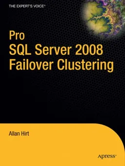 עטיפת הספר Pro SQL Server 2008 Failover Clustering (Expert's Voice in SQL Server) מאת Allan Hirt