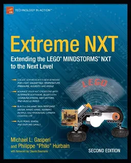 עטיפת הספר Extreme NXT: Extending the LEGO MINDSTORMS NXT to the Next Level, Second Edition (Technology in Action) מאת Michael Gasperi