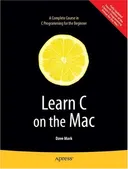 Learn C on the Mac (Learn Series)