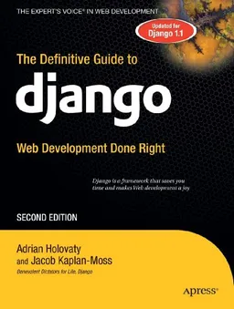 עטיפת הספר The Definitive Guide to Django: Web Development Done Right, Second Edition מאת Adrian Holovaty