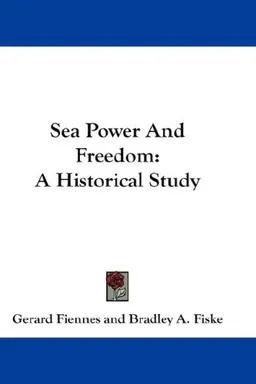 Sea Power And Freedom: A Historical Study
