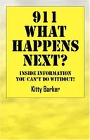 911 What Happens Next?: Inside information you can't do without!