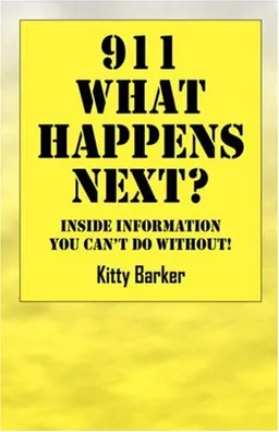 911 What Happens Next?: Inside information you can't do without!