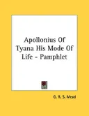 Apollonius Of Tyana His Mode Of Life - Pamphlet