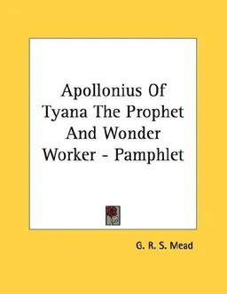 Apollonius Of Tyana The Prophet And Wonder Worker - Pamphlet