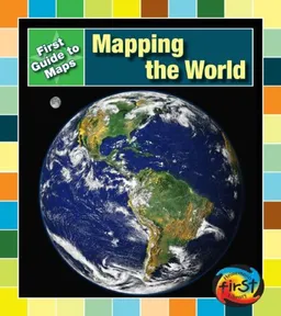 Mapping the World (Heinemann First Library)