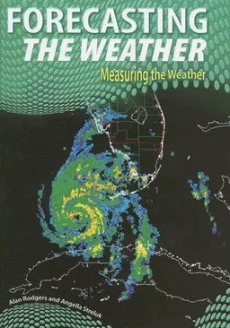 Forecasting the Weather (Measuring the Weather)