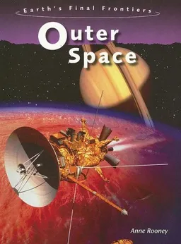 Outer Space (Earth's Final Frontiers)
