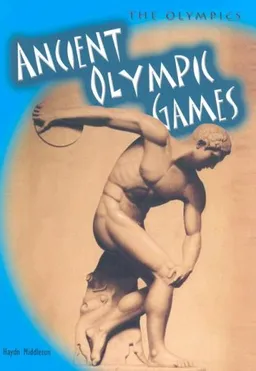 Ancient Olympic Games (The Olympics)