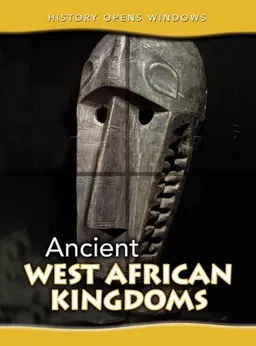 עטיפת הספר Ancient West African Kingdoms (History Opens Windows) מאת Jane Shuter