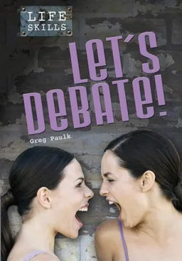 Lets Debate! (Life Skills)