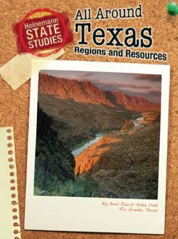 All Around Texas: Regions and Resources (Heinemann State Studies)