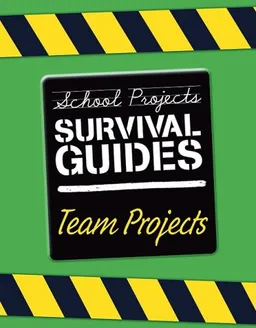 Team Projects (School Projects Survival Guide)