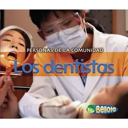 Los dentistas/ Dentists (Bellota) (Spanish Edition)