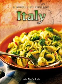 Italy (A World of Recipes)