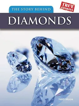 The Story Behind Diamonds (True Stories)
