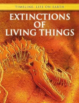 Extinctions of Living Things (Timeline: Life on Earth)