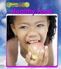Healthy Food (Heinemann First Library)