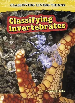Classifying Invertebrates (2nd Edition) (Classifying Living Things)