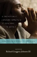 A Twenty-first Century Approach to Teaching Social Justice: Educating for Both Advocacy and Action (Counterpoints: Studies in the Postmodern Theory of Education)